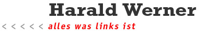 Harald Werner - alles was links ist